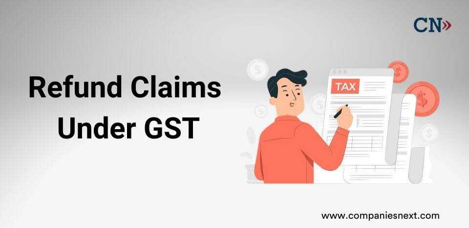Refund Claims Under GST